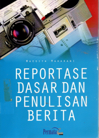 Image of Reportase Dasar dan Penulisan Berita
