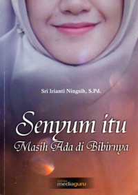 Image of Senyum itu Masih Ada di Bibirnya