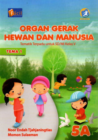Image of Tematik, Tema 1 : Organ Gerak Hewan dan Manusia