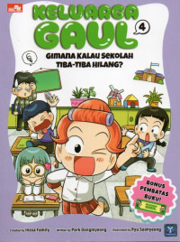 Image of Keluarga Gaul 4: Gimana Kalau Sekolah Tiba-Tiba Hilang?