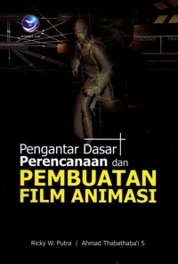 Image of Pengantar Dasar Perencanaan dan Pembuatan Film Animasi