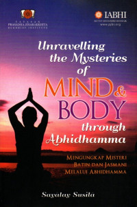 Image of Unravelling the Mysteries of Mind & Body through Abhidhamma