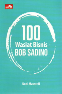 100 Wasiat Bisnis BOB SADINO