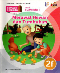 Tematik Terpadu 2F : Merawat Hewan dan Tumbuhan