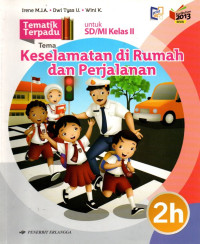 Tematik Terpadu 2H : Keselamatan di Rumah dan di Perjalanan