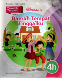 Tematik Terpadu 4H : Daerah Tempat Tinggalku