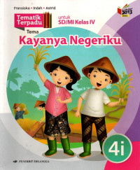 Tematik Terpadu 4I : Kayanya Negeriku