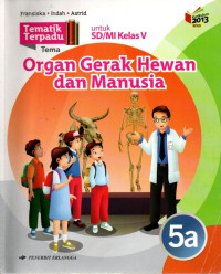 Image of Tematik Terpadu 5A : Organ Gerak Hewan dan Manusia