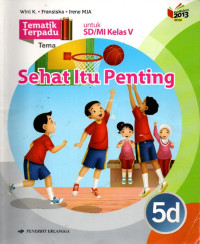 Tematik Terpadu 5D : Sehat itu Penting