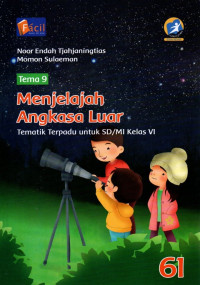 Tematik Terpadu, Tema 9 : Menjelajah Angkasa Luar