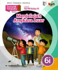 Tematik Terpadu 6I : Menjelajah Angkasa Luar