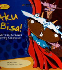 Image of Aku Bisa! : Anak-anak berbicara tentang keberanian