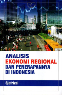 Analisis Ekonomi Regional dan Penerapannya di Indonesia