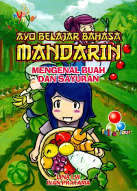 Image of Ayo Belajar Bahasa Mandarin : Mengenal Buah dan Sayuran