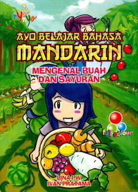 Ayo Belajar Bahasa Mandarin : Mengenal Buah dan Sayuran