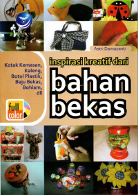 Inspirasi Kreatif dari Bahan Bekas