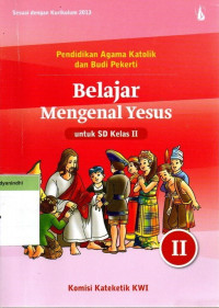 Belajar Mengenal Yesus : Untuk SD Kelas II