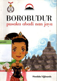 Borobudur : Pusaka Abadi Nan Jaya