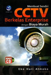 Membuat Sendiri CCTV Berkelas Enterprise dengan Biaya Murah