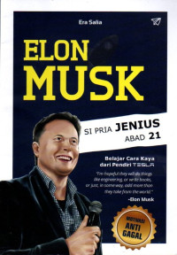 Elon Musk: Si Pria Jenius Abad 21