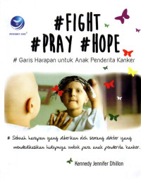 Fight Pray Hope: Garis Harapan untuk Anak Penderita Kanker