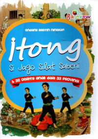 Image of Itong Si Jago Silat Sabeni & 32 Cerita Anak dari 33 Provinsi