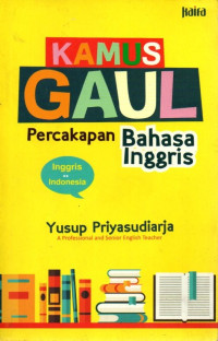 Kamus Gaul Percakapan Bahasa Inggris