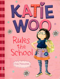 Katie Woo: Rules the School