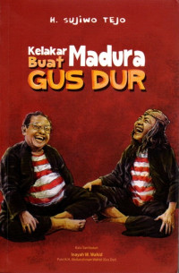 Kelakar Madura Buat Gus Dur