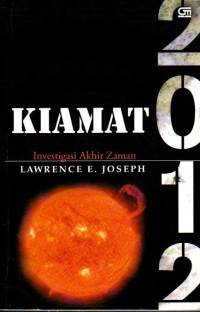 Kiamat 2012 : Investigasi Akhir Zaman