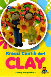 Kreasi Cantik dari Clay