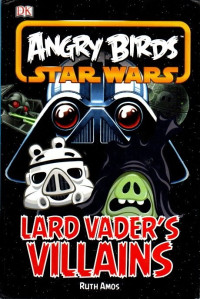 Angry Birds Star Wars : Lard Vader'S Villains