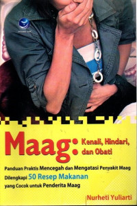 Maag: Kenali, Hindari, dan Obati