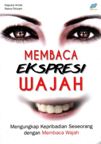 Membaca Ekspresi Wajah