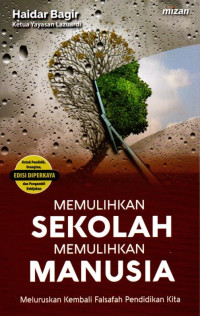 Memulihkan Sekolah Memulihkan Manusia