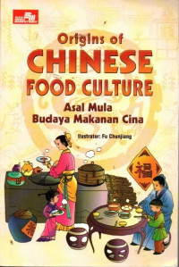 Origins of Chinese Food Culture (Asal Mula Budaya Makanan Cina)