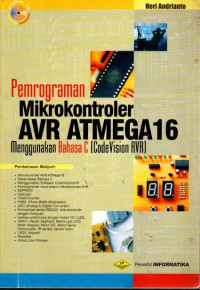 Pemrograman Mikrokontroler AVR ATMEGA 16 Menggunakan Bahasa C (Code Vision AVR)