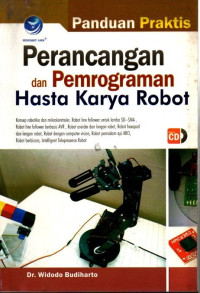 Panduan Praktis Perancangan dan Pemrograman Hasta Karya Robot