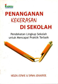 Penanganan Kekerasan di Sekolah : Pendekatan Lingkup Sekolah Untuk Mencapai Praktik Terbaik