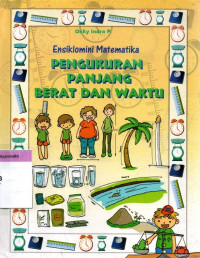 Ensiklomini Matematika: Pengukuran Panjang Berat dan Waktu