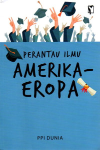 Perantau Ilmu Amerika - Eropa