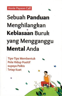 Image of Sebuah Panduan Menghilangkan Kebiasaan Buruk yang Mengganggu Mental Anda