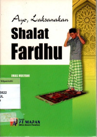 Ayo, Laksanakan Shalat Fardhu