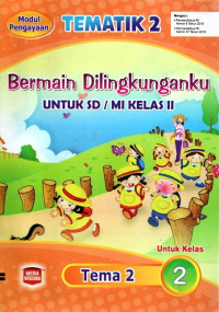 Tematik 2 : Bermain Dilingkunganku