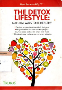 The Detox Lifestyle: Natural Ways to be Healthy