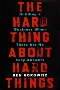 The Hard Thing About Hard Things