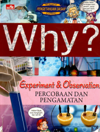 Why? Percobaan dan Pengamatan