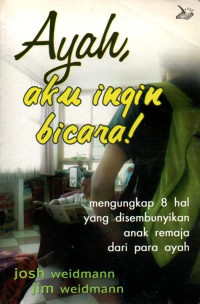 Ayah, Aku Ingin Bicara!