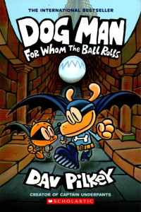 Image of DOG MAN: For Whom The Ball Rolls