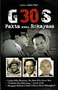 G30S Fakta atau Rekayasa